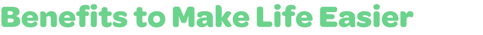 Benefits to Make Life Easier-1 Benefits to Make Life Easier-1